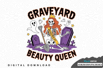 Graveyard beauty queen sublimation png design Sublimation Regulrcrative 