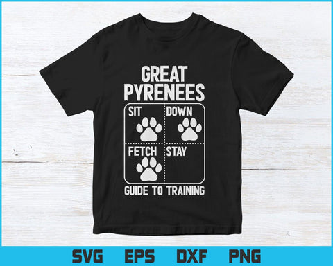Great Pyrenees Guide To Training Funny Dog Pet Lover Svg Png Files, Great Pyrenees Dog Lover Gift, Funny Dog T-shirt Design SVG DesignDestine 