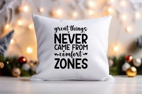 great things never came from comfort zones svg Design SVG Designangry 