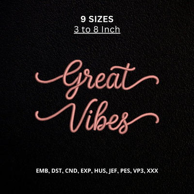 Great Vibes Machine Embroidery Design – Positive Quote Script Embroidery File Embroidery/Applique DESIGNS PatternFeed8 