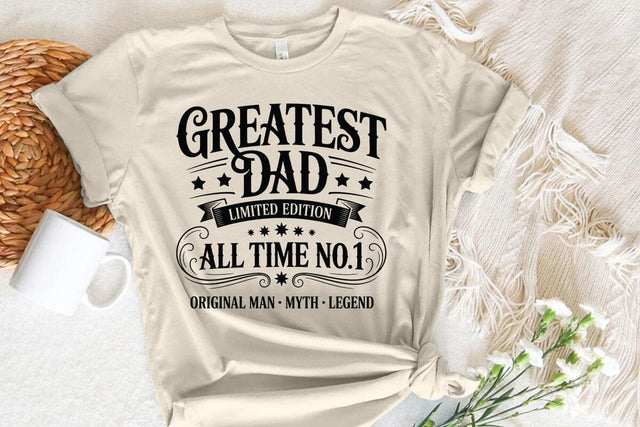 Greatest Dad Limited Edition All Time No.1 Original Man Myth Legend SVG Angelina750 