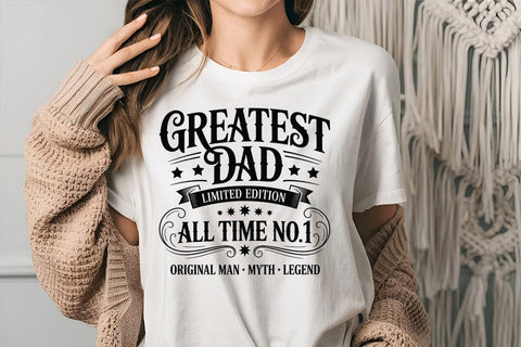 Greatest Dad Limited Edition All Time No.1 Original Man Myth Legend SVG Angelina750 
