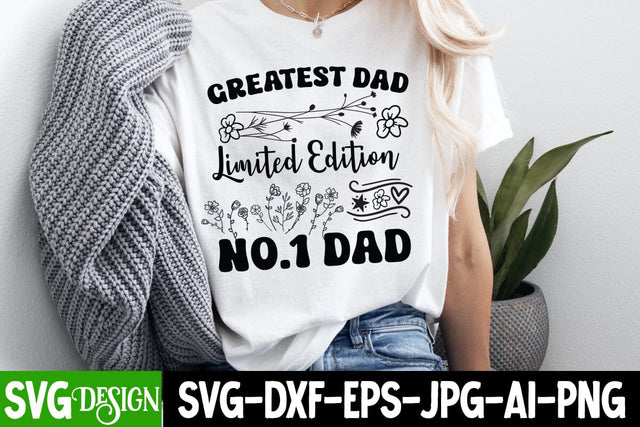 Greatest Dad Limited Edition No.1 Dad SVG Design,Father's Day SVG, Dad Shirt Design, Funny Gift for Papa, Best Father Ever, Printable Digital File, Cricut & Silhouette,Dad SVG Design,Father's Day Sublimation SVG BlackCatsMedia 