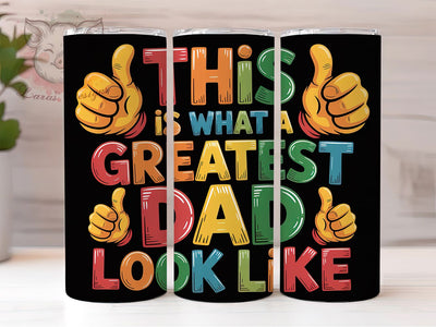 Greatest Dad Quote 20oz Tumbler Wrap, Best Dad Ever, Father’s Day Gift, Dad Appreciation, Funny Dad Design, 20oz Tumbler Wrap, Sublimation PNG Sublimation Lara' s Designs 