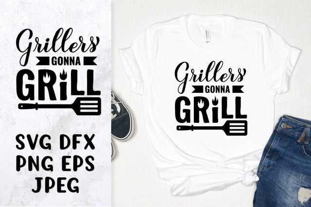 Grillers gonna grill SVG. Funny BBQ quote. Barbecue saying SVG LaBelezoka 