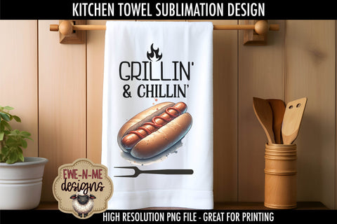 Grillin and Chillin Grill Master Fathers Day - Sublimation Kitchen Towel Sublimation Ewe-N-Me Designs 