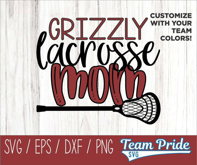 Grizzlies Lacrosse Mom SVG Digital Download Printable - SVG, EPS, DXF, PNG SVG Team Pride SVG 