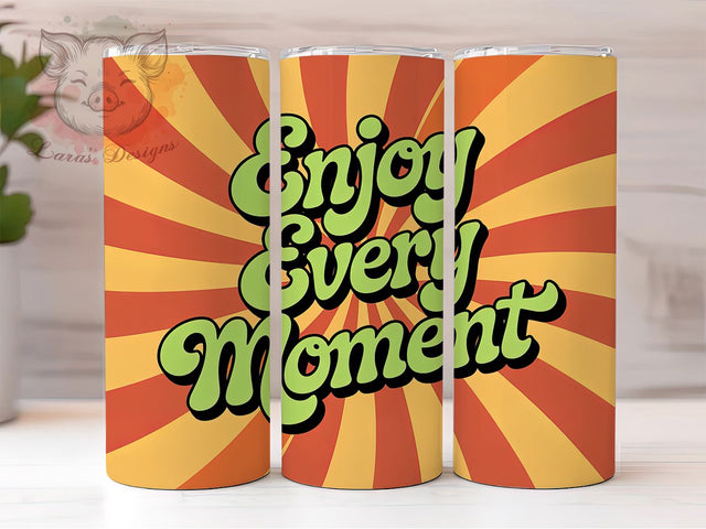Groovy Retro Motivational Quote Tumbler, Enjoy Every Moment Wrap, Retro Positive Design, 20Oz Tumbler Sublimation, Hippie Style Drinkware, Funky Inspirational Cup, Vintage Quote Mug Sublimation Lara' s Designs 