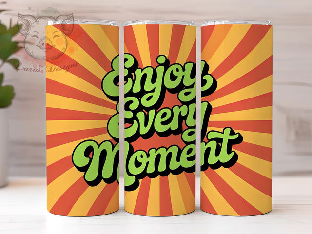 Groovy Retro Motivational Quote Tumbler, Enjoy Every Moment Wrap, Retro Positive Design, 20Oz Tumbler Sublimation, Hippie Style Drinkware, Funky Inspirational Cup, Vintage Quote Mug Sublimation Lara' s Designs 