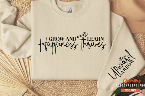 Grow and learn happiness thrives Sleeve SVG Design SVG Designangry 