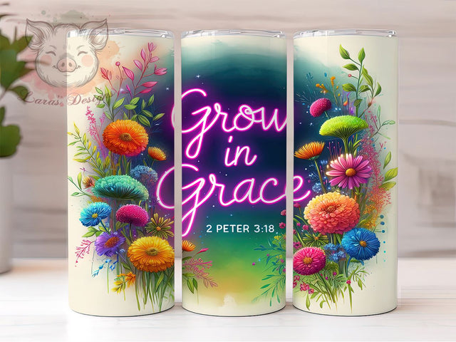 Grow In Grace Faith 20oz Tumbler Png, Straight & Tapered Tumbler Png, Christian Bible Verse Tumbler Png, Digital Download PNG Sublimation Lara' s Designs 