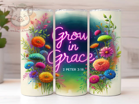 Grow In Grace Faith 20oz Tumbler Png, Straight & Tapered Tumbler Png, Christian Bible Verse Tumbler Png, Digital Download PNG Sublimation Lara' s Designs 