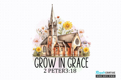 Grow In Grace Sublimation Design Sublimation Regulrcrative 