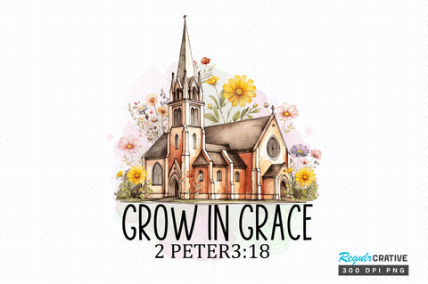 Grow In Grace Sublimation Design Sublimation Regulrcrative 