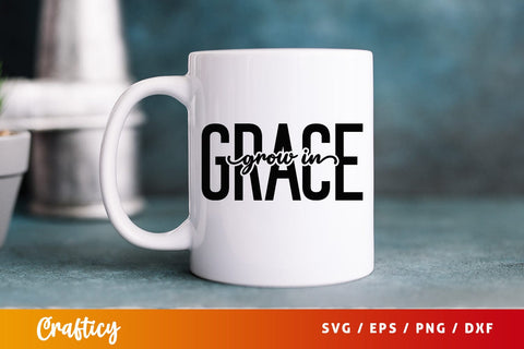 Grow in grace SVG Design SVG Designangry 