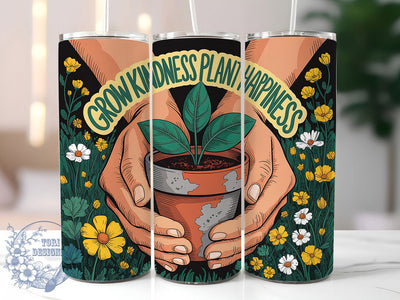 Grow Kindness 20oz Tumbler, Grow Kindness Quote, Plant Happiness Wrap, Floral Sublimation Design, 20oz Tumbler Wrap, Sublimation Design PNG, Rustic Garden Gift Sublimation ToriDesigns 