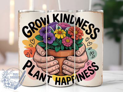 Grow Kindness 20oz Tumbler, Grow Kindness Quote, Plant Happiness Wrap, Floral Sublimation Design, 20oz Tumbler Wrap, Sublimation Design PNG, Rustic Garden Gift Sublimation ToriDesigns 