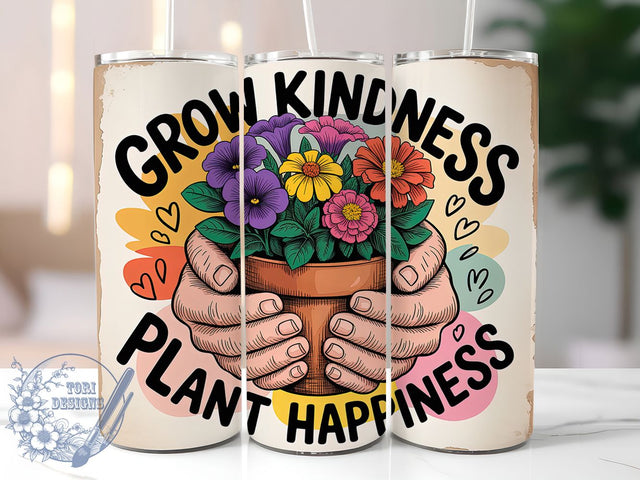 Grow Kindness 20oz Tumbler, Grow Kindness Quote, Plant Happiness Wrap, Floral Sublimation Design, 20oz Tumbler Wrap, Sublimation Design PNG, Rustic Garden Gift Sublimation ToriDesigns 