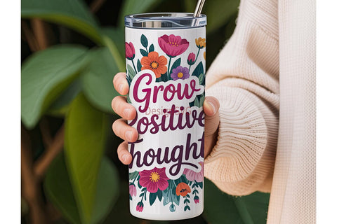 Grow Positive Thoughts 20oz Tumbler Wrap Sublimation DesignSVG 