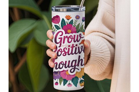Grow Positive Thoughts 20oz Tumbler Wrap Sublimation DesignSVG 