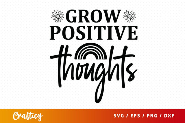 Grow positive thoughts Design SVG Designangry 