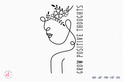 Grow Positive Thoughts, Flower Quote SVG SVG CraftLabSVG 