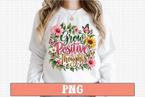 Grow Positive Thoughts PNG Sublimation Craftlabsvg24 