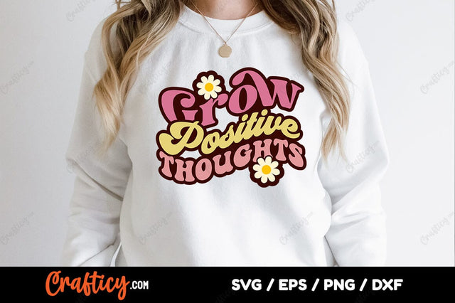 Grow positive thoughts SVG Design SVG Designangry 