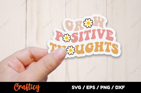 Grow positive thoughts SVG Design SVG Designangry 
