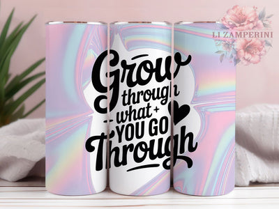 Grow Through Quote 20oz Tumbler, Grow Through What You Go Through Quote, Positive Quotes Wrap, Motivational Sublimation Design, 20oz Tumbler Wrap, Sublimation Design PNG, Uplifting Gift Sublimation Li Zamperini 