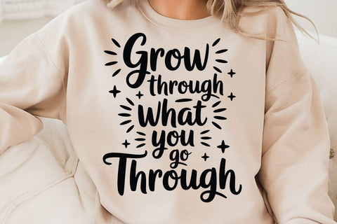 Grow Through What You Go Through SVG Angelina750 