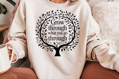 Grow Through What You Go Through SVG Angelina750 
