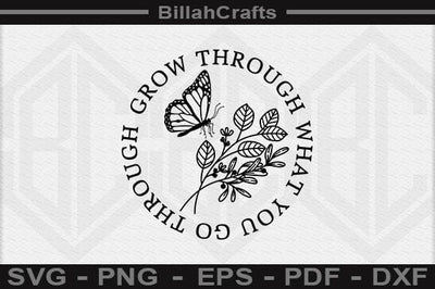Grow Through What You Go Through SVG BillahCrafts 