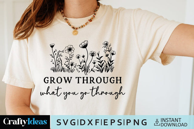 Grow through what you go through SVG Crafty Ideas 