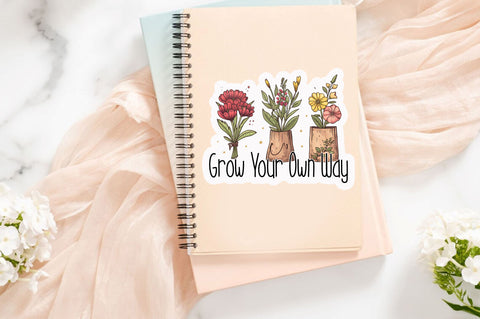 Grow your own way Sticker Design Sublimation Regulrcrative 