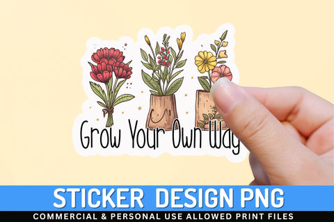 Grow your own way Sticker Design Sublimation Regulrcrative 
