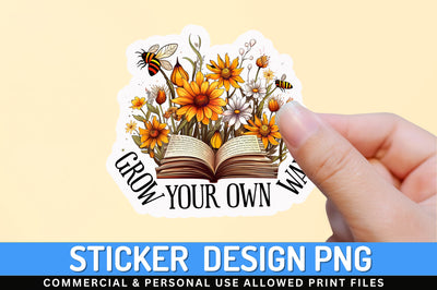 Grow your own way Sticker Design Sublimation Regulrcrative 