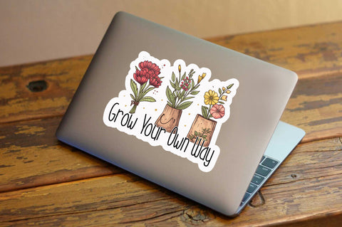 Grow your own way Sticker Design Sublimation Regulrcrative 