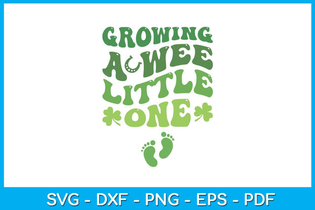 Growing A Wee Little One SVG PNG PDF Cut File SVG Creativedesigntee 
