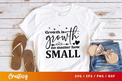 Growth is growth no matter how small Svg Design SVG Designangry 
