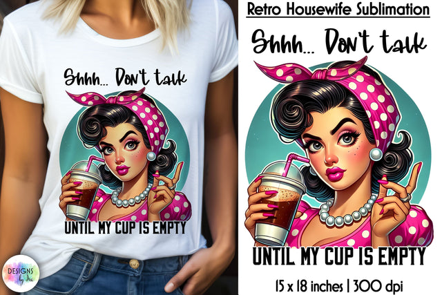 Grumpy Funny Housewife Sublimation, Sarcastic Coffee Print Sublimation Designs by Ira 