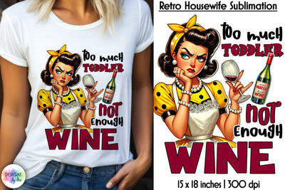 Grumpy Pinup Housewife Sublimation, Retro Funny WIne Print Sublimation Designs by Ira 