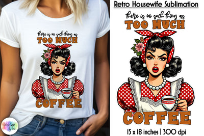 Grumpy Pinup Housewife Sublimation, Sarcastic Retro Print Sublimation Designs by Ira 