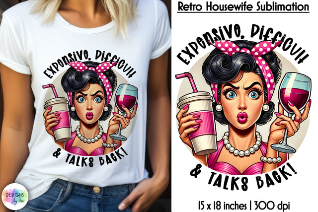 Grumpy Retro Housewife Sublimation, Sarcastic Quotes Print Sublimation Designs by Ira 