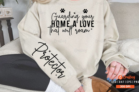 Guarding your home a love that will roam Sleeve SVG Design SVG Designangry 