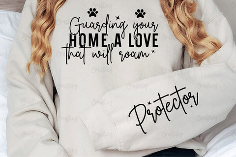 Guarding your home a love that will roam Sleeve SVG Design SVG Designangry 