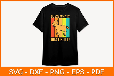 Guess What Goat Butt! Svg Design SVG artprintfile 