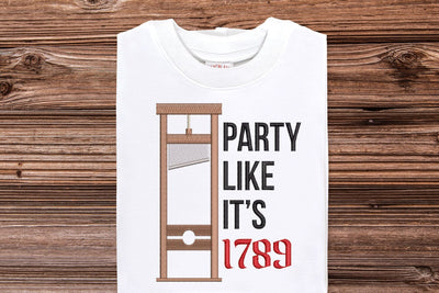 Guillotine Party Like It's 1789 Embroidery Embroidery/Applique DESIGNS Risa Rocks It 
