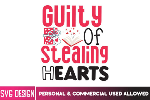 Guilty Of Stealing Hearts SVG Design, Guilty Of Stealing Hearts SVG Quotes,Valentine's Day SVG Cut File,Happy Valentine's Day SVG ,Valentine SVG Bundle, Love SVG Bundle SVG BlackCatsMedia 