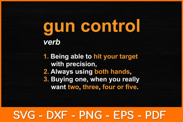 Gun Control Definition - Funny Gun Saying Svg File SVG artprintfile 